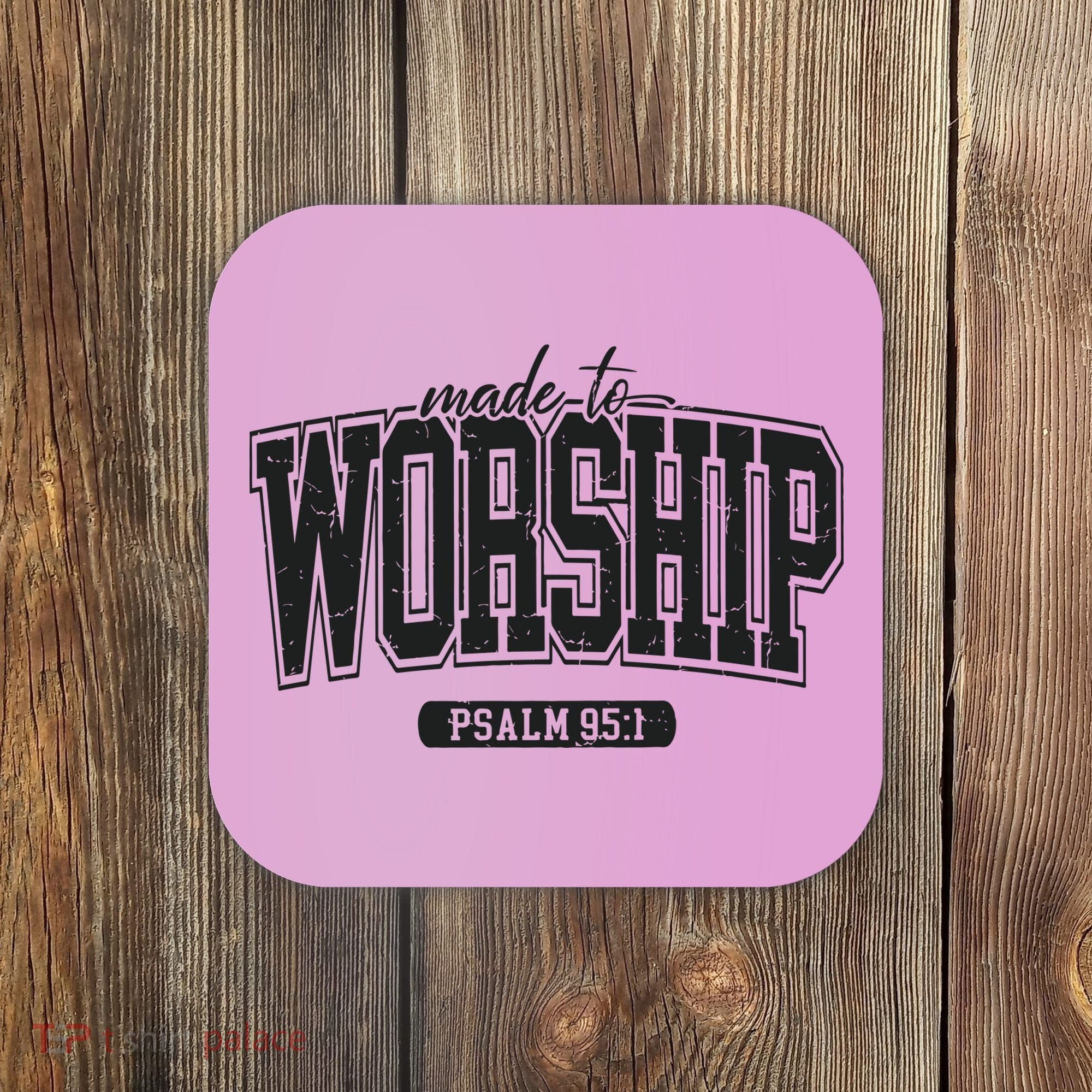 Made To Worship Christian Coaster
