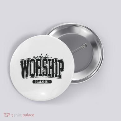 Made To Worship Christian Button