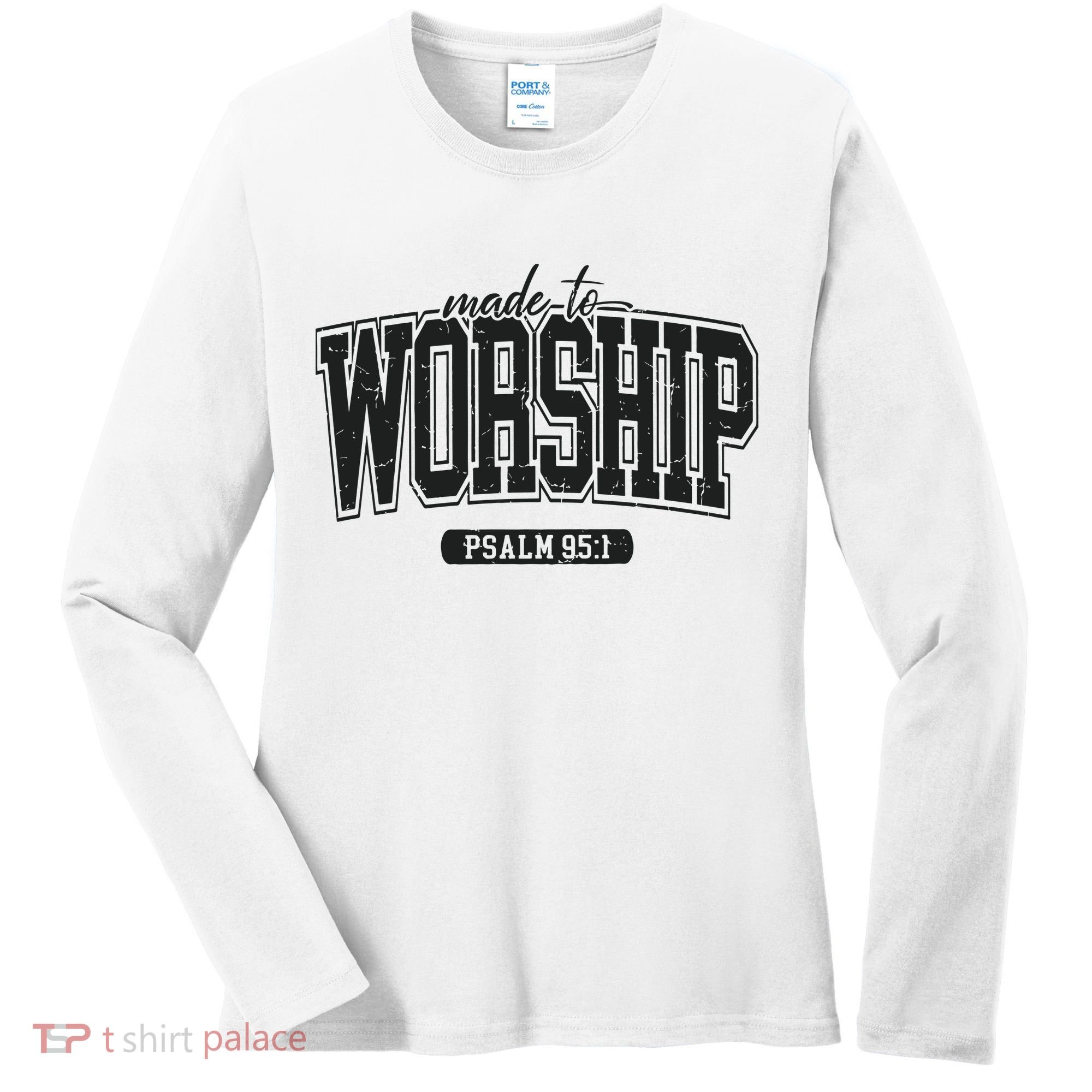 Made To Worship Christian Women's Long Sleeve Shirt