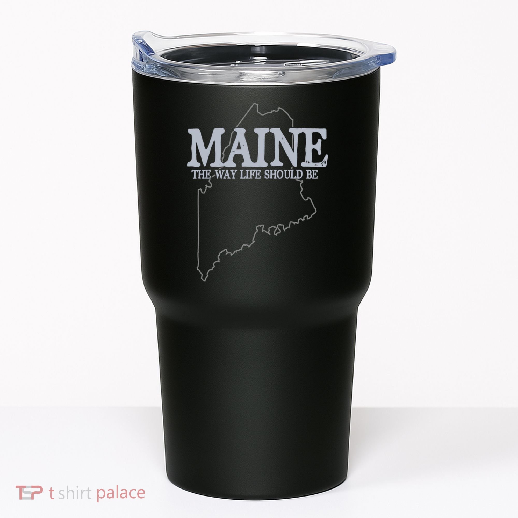 Maine The Way Life Should Be State Pride Tumbler