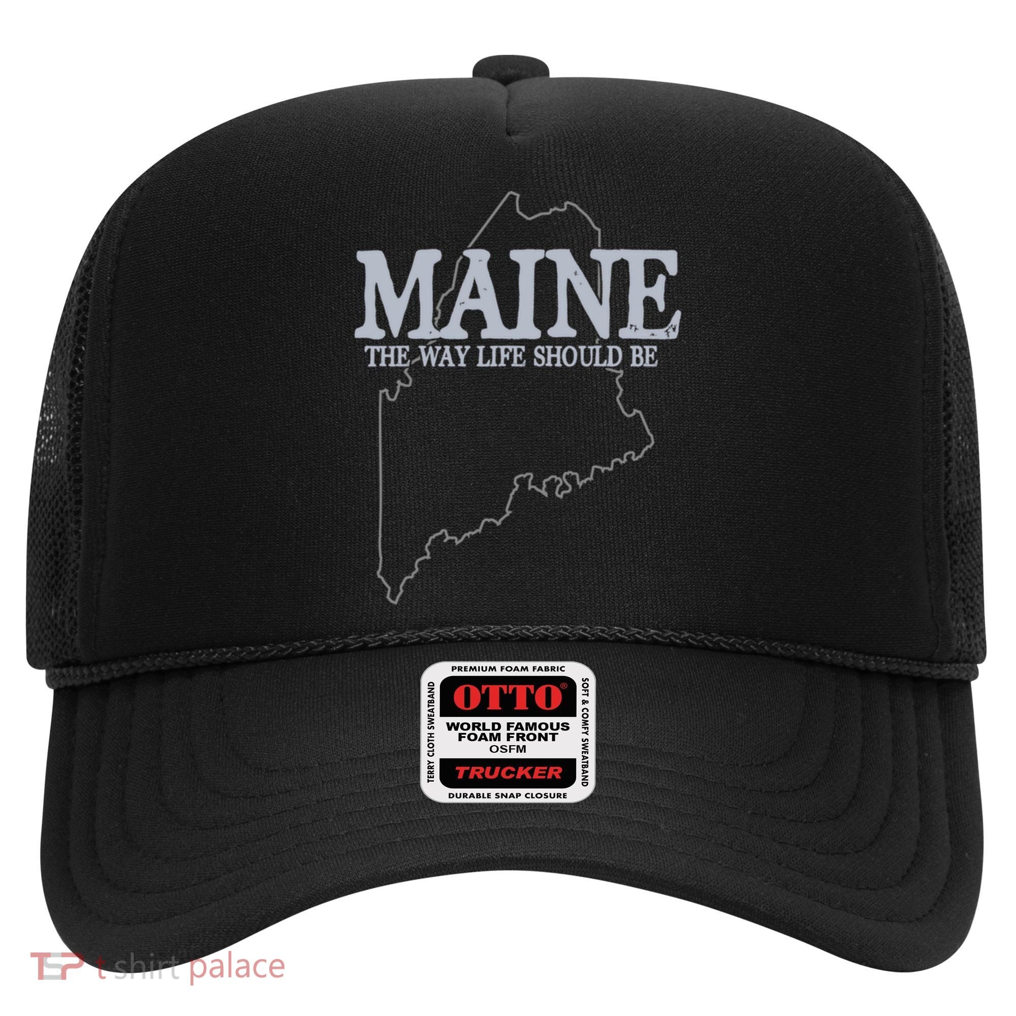 Maine The Way Life Should Be State Pride Hat