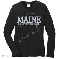 Maine The Way Life Should Be State Pride Women's Long Sleeve Shirt thumb 0