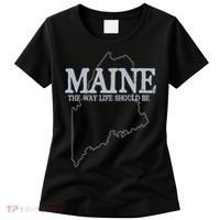 Maine The Way Life Should Be State Pride Women's T-Shirt thumb 0