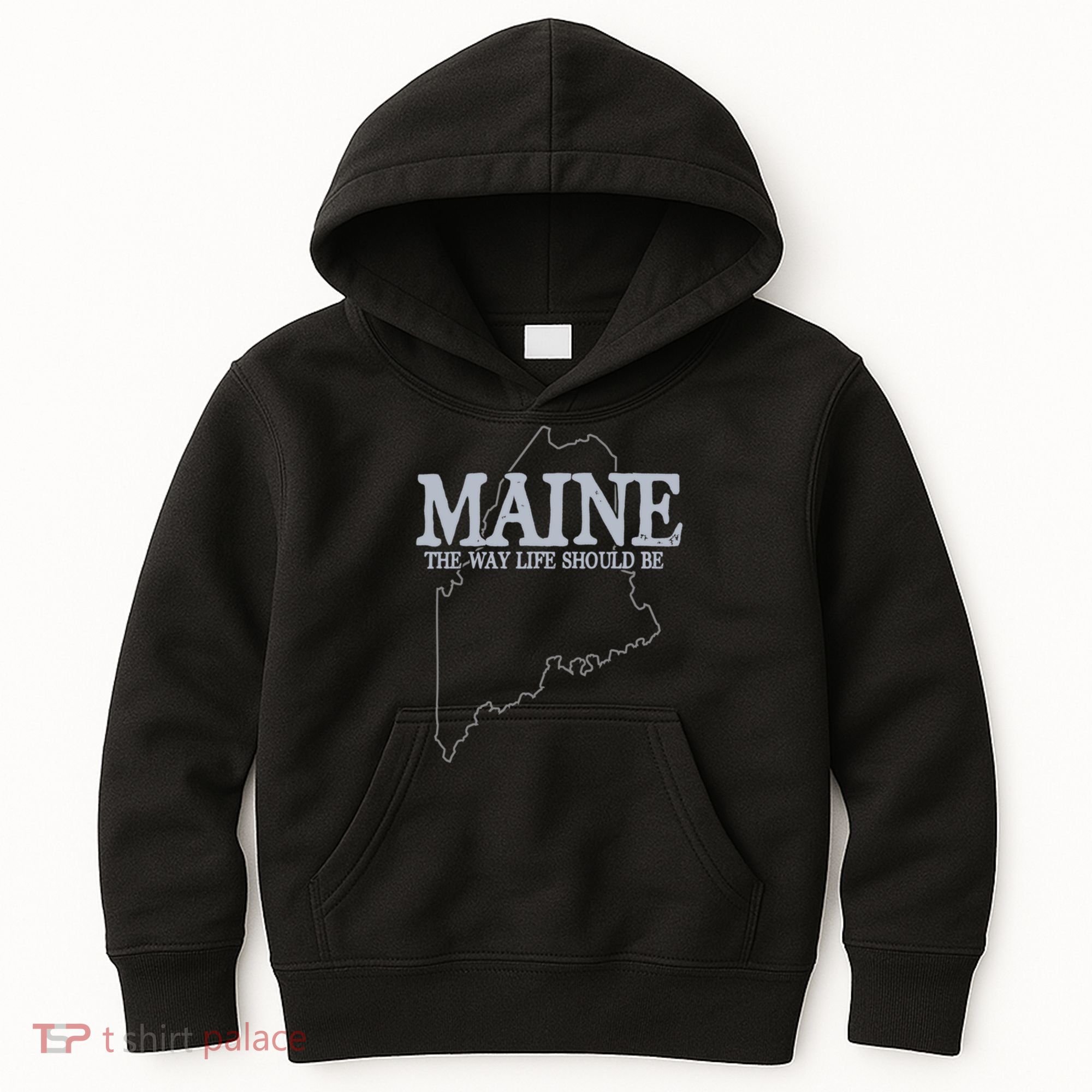 Maine The Way Life Should Be State Pride Kids Hoodie