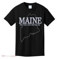 Maine The Way Life Should Be State Pride Kids T-Shirt thumb 0