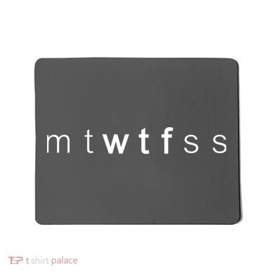 mtWTFss Days of the Week WTF Mousepad