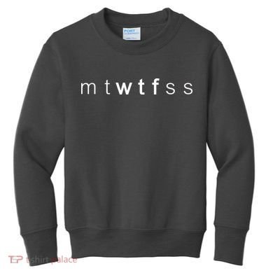 mtWTFss Days of the Week WTF Kids Sweatshirt