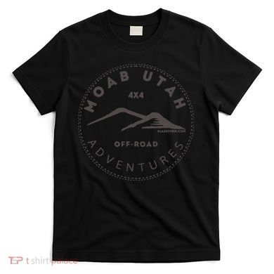Moab Utah 4x4 Off Road Adventures T-Shirt