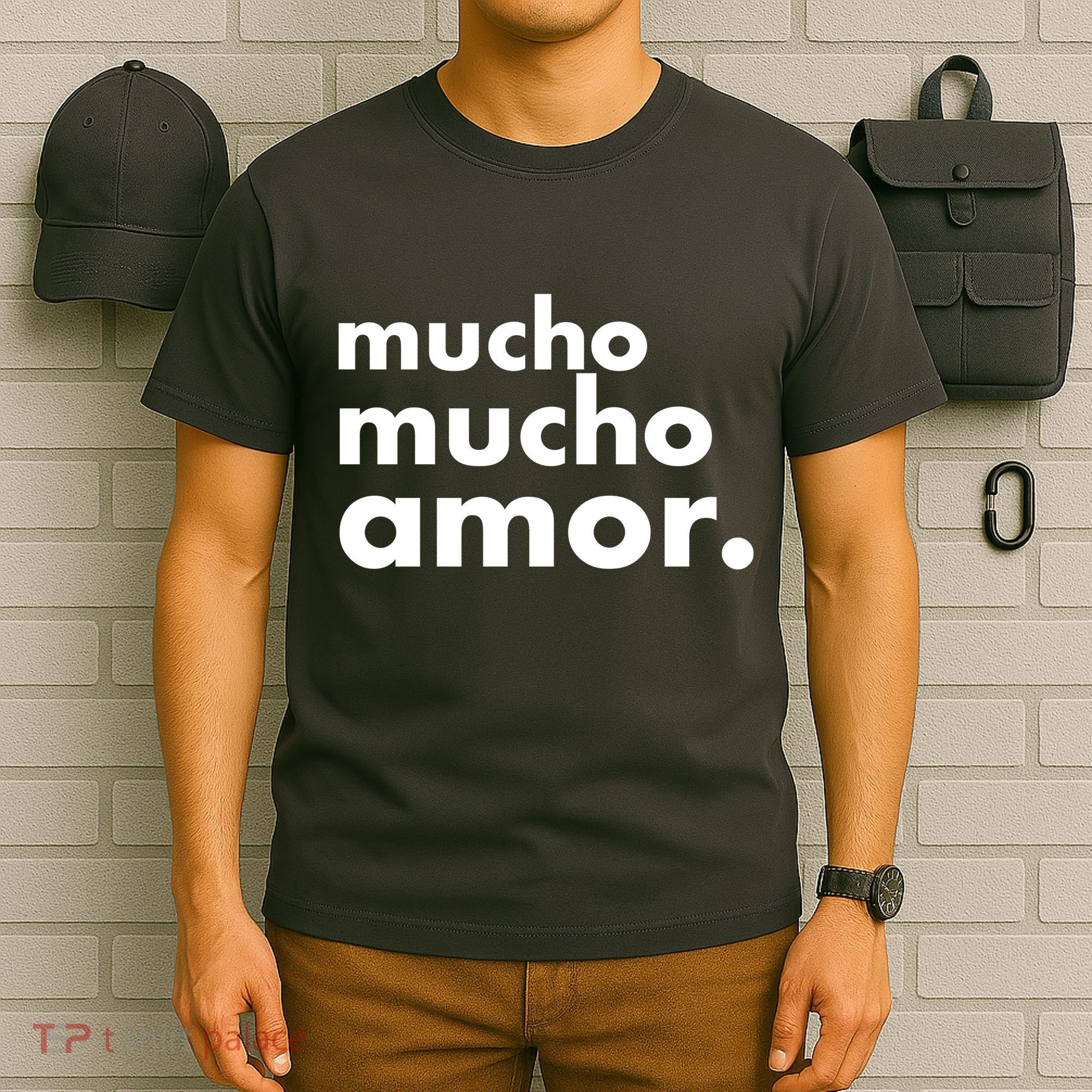 Mucho Mucho Amor Funny Meme T-Shirt