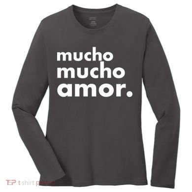 Mucho Mucho Amor Funny Meme Women's Long Sleeve Shirt