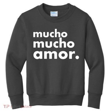 Mucho Mucho Amor Funny Meme Kids Sweatshirt