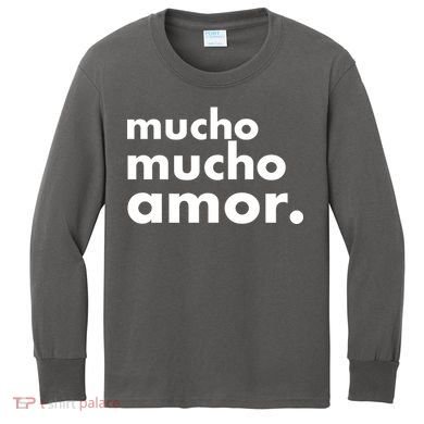 Mucho Mucho Amor Funny Meme Kids Long Sleeve Shirt