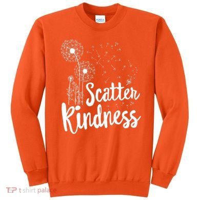 Matching Unity Day Orange Teacher Kindness Be Kind Sweatshirt