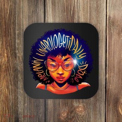 Melanin Unapologetically Dope Coaster