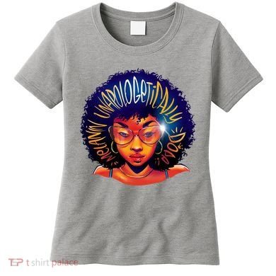 Melanin Unapologetically Dope Women's T-Shirt