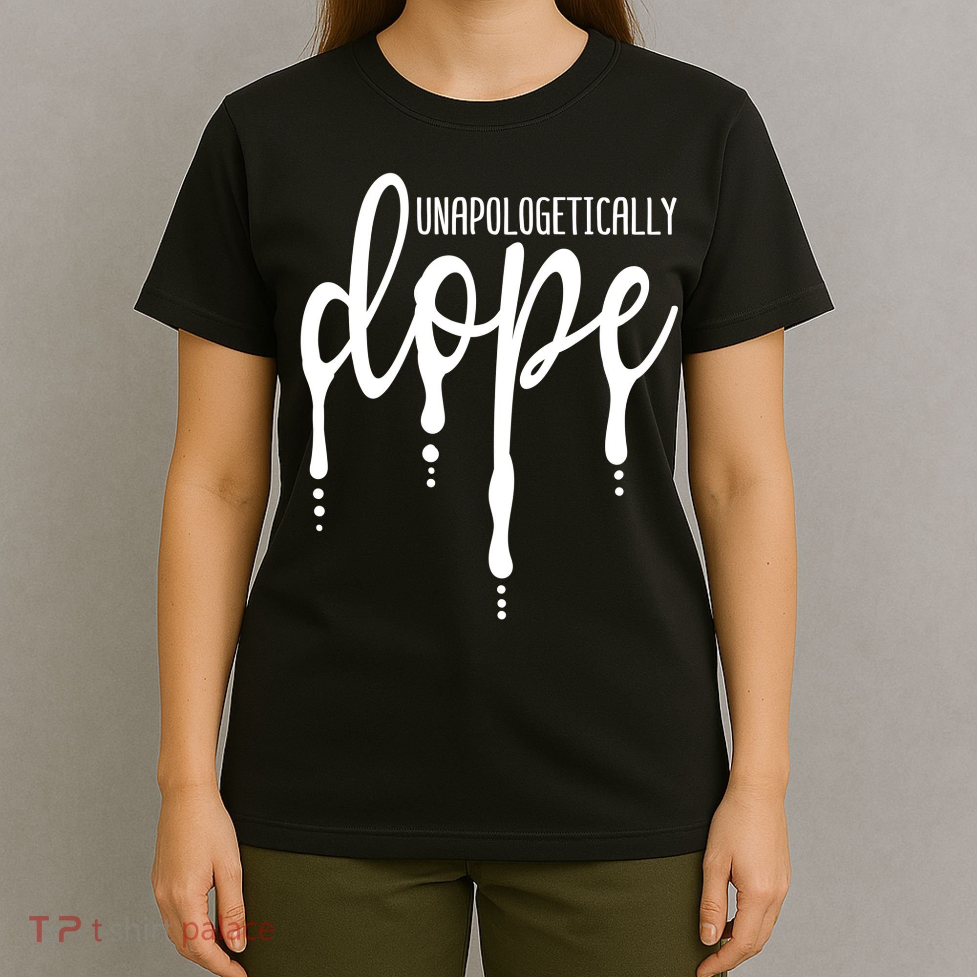 Melanin Unapologetically Dope Black Girl Tee Christmas Gift T-Shirt