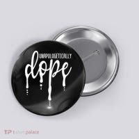 Melanin Unapologetically Dope Black Girl Tee Christmas Gift Button thumb 0