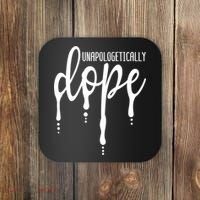 Melanin Unapologetically Dope Black Girl Tee Christmas Gift Coaster thumb 0