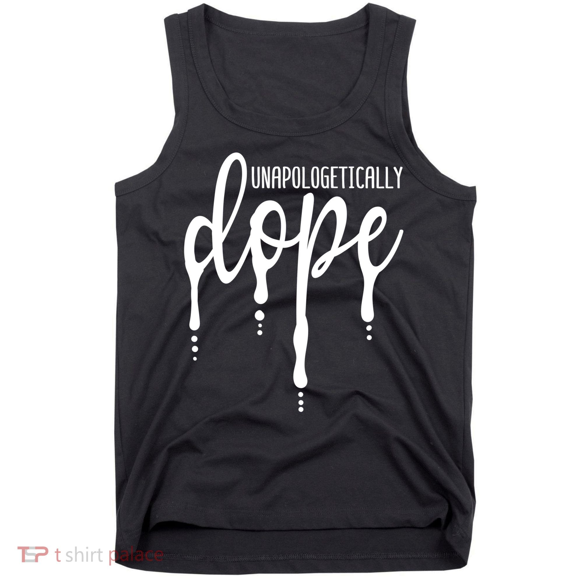 Melanin Unapologetically Dope Black Girl Tee Christmas Gift Tank Top