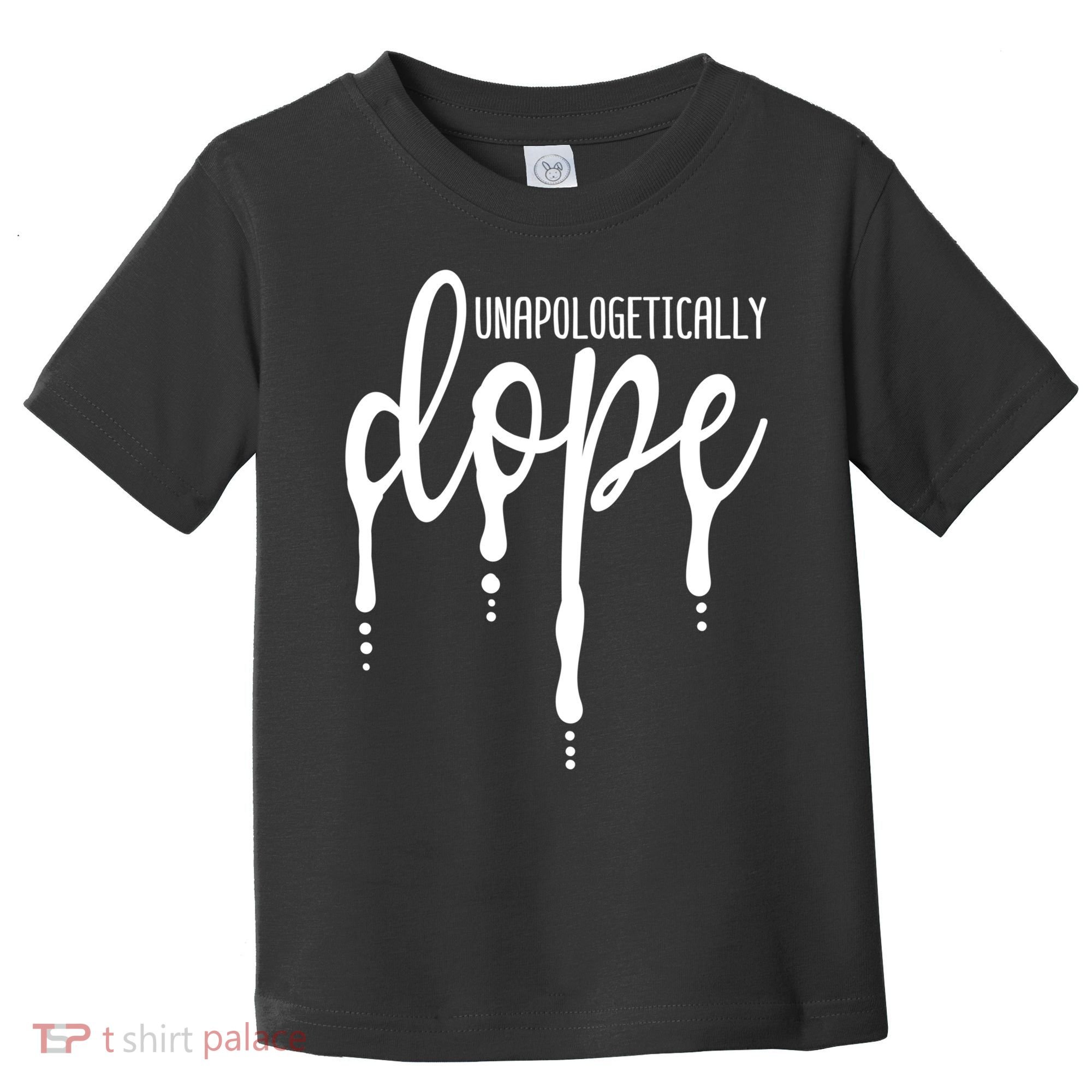 Melanin Unapologetically Dope Black Girl Tee Christmas Gift Toddler T-Shirt