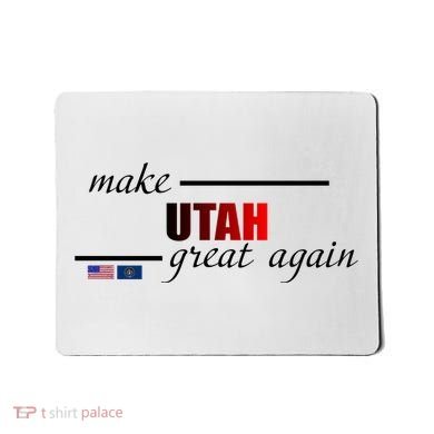 Make Utah Great Again Mousepad