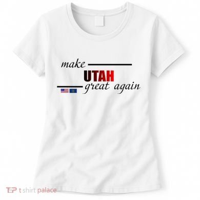 Make Utah Great Again Women's T-Shirt