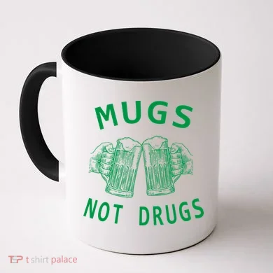 Mugs Not Drugs Coffee Mug