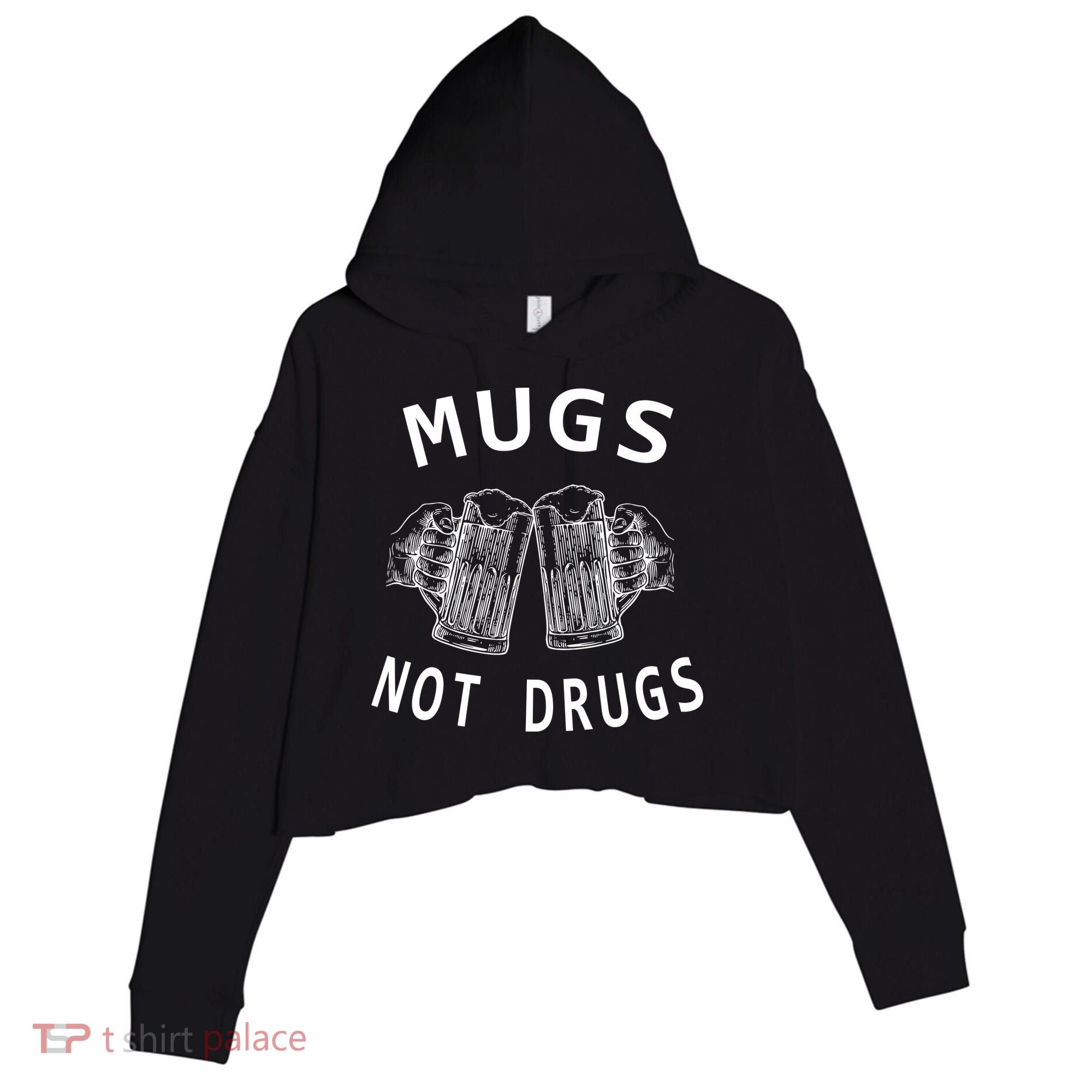 Mugs Not Drugs Crop Fleece Hoodie