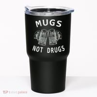 Mugs Not Drugs Tumbler thumb 0