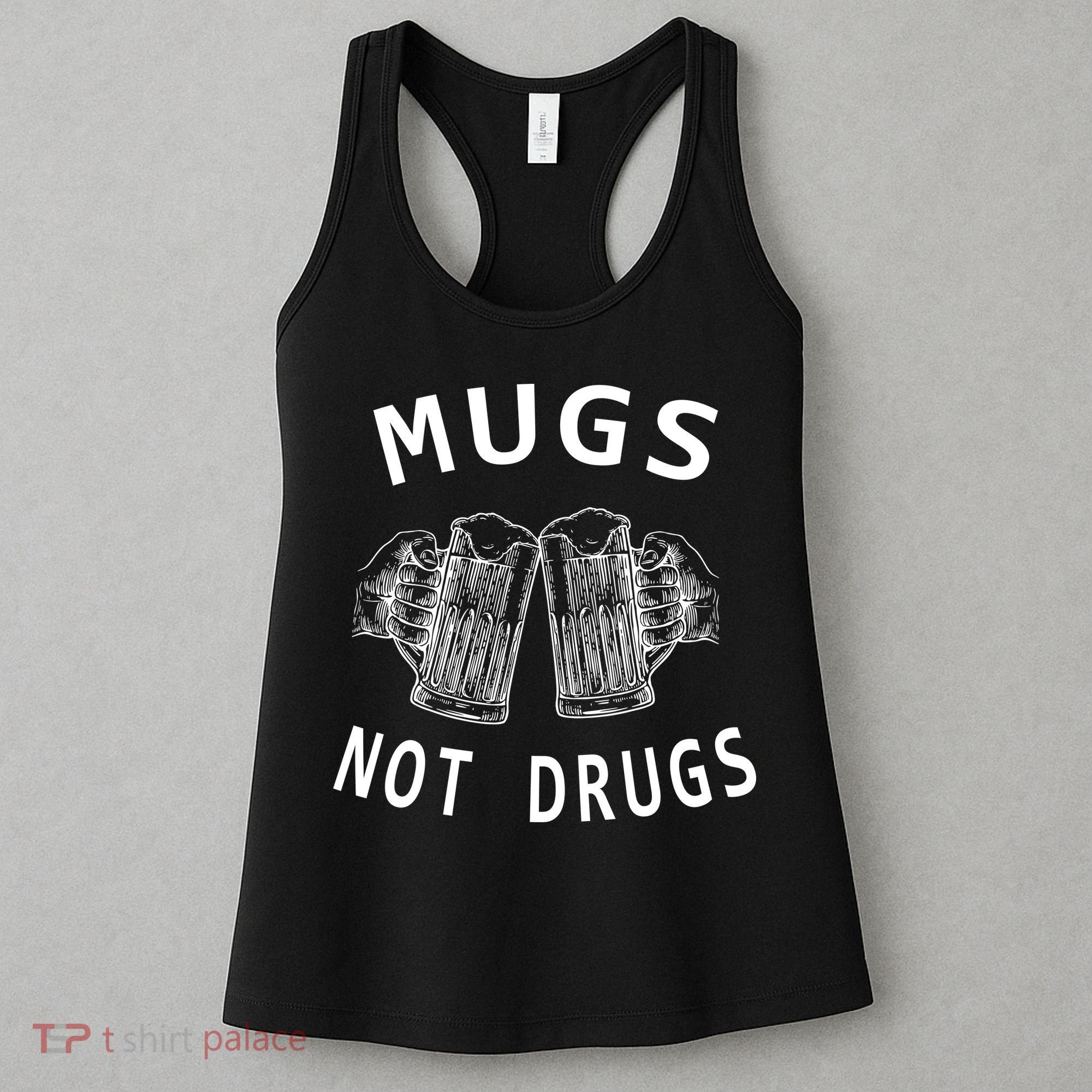 Mugs Not Drugs Women's Tank Top