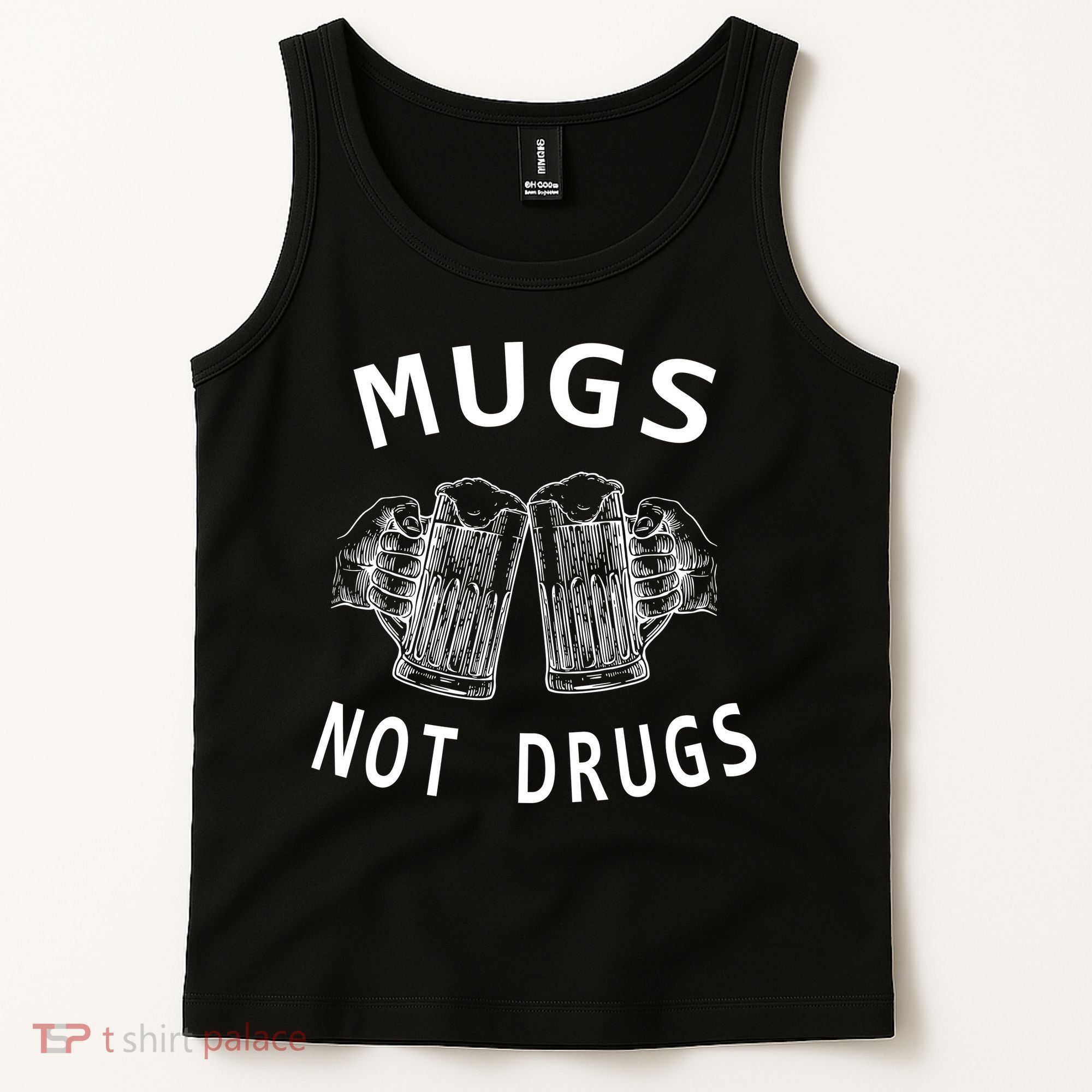 Mugs Not Drugs Tank Top