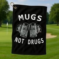 Mugs Not Drugs Golf Towel thumb 1