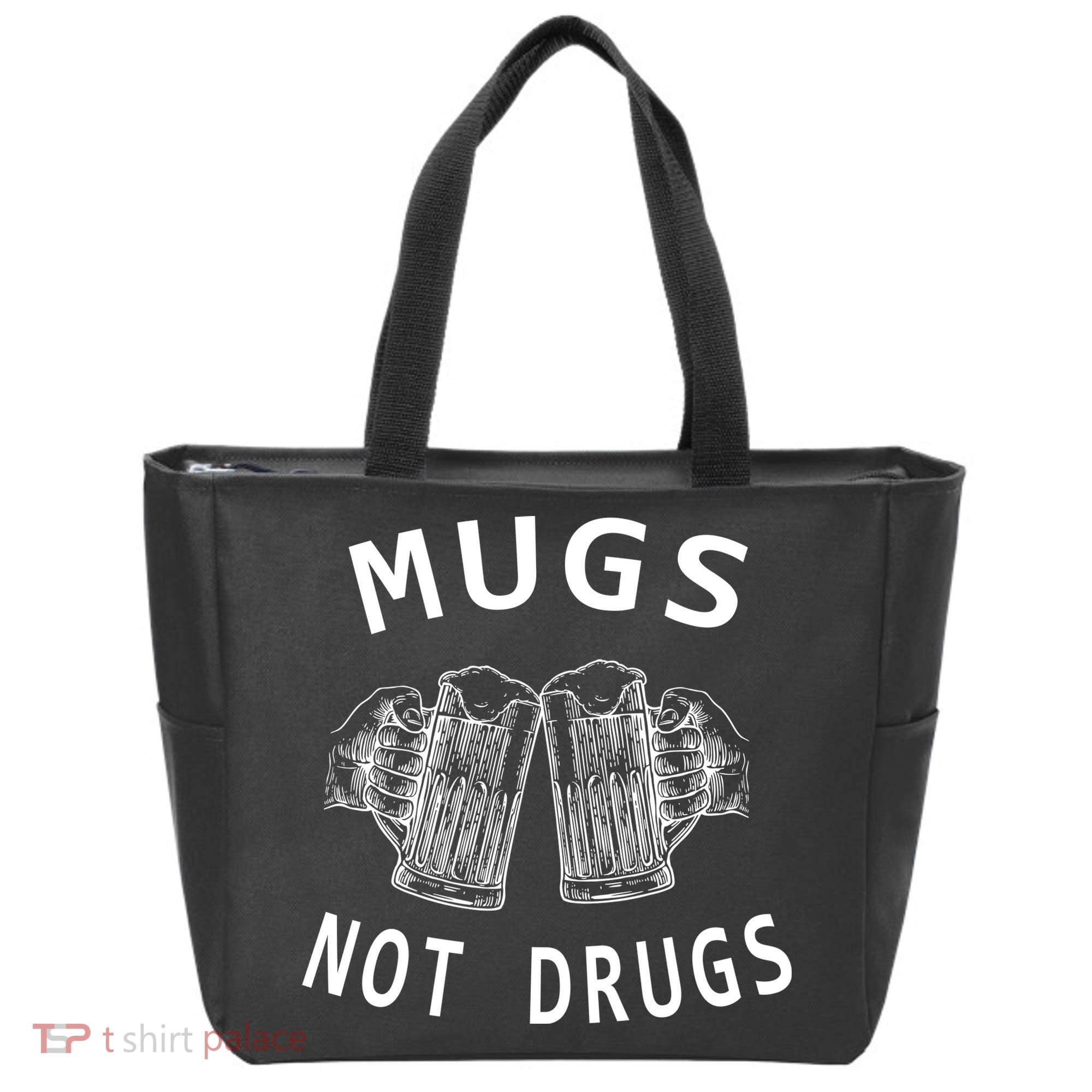 Mugs Not Drugs Tote Bag