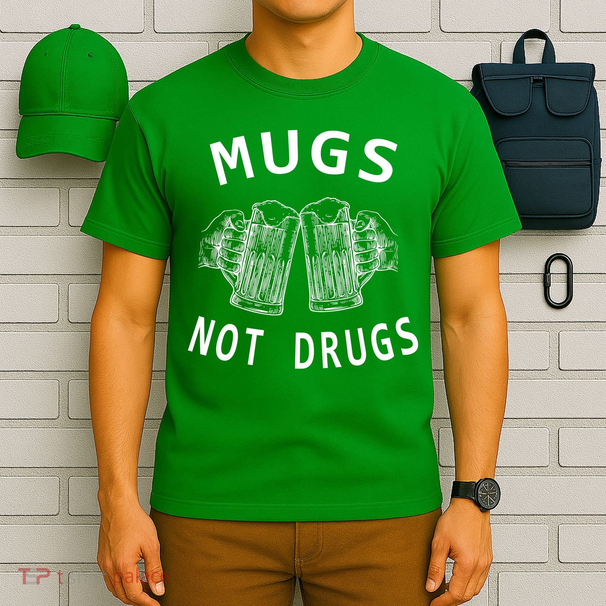 Mugs Not Drugs T-Shirt