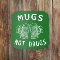 Mugs Not Drugs Coaster thumb 0