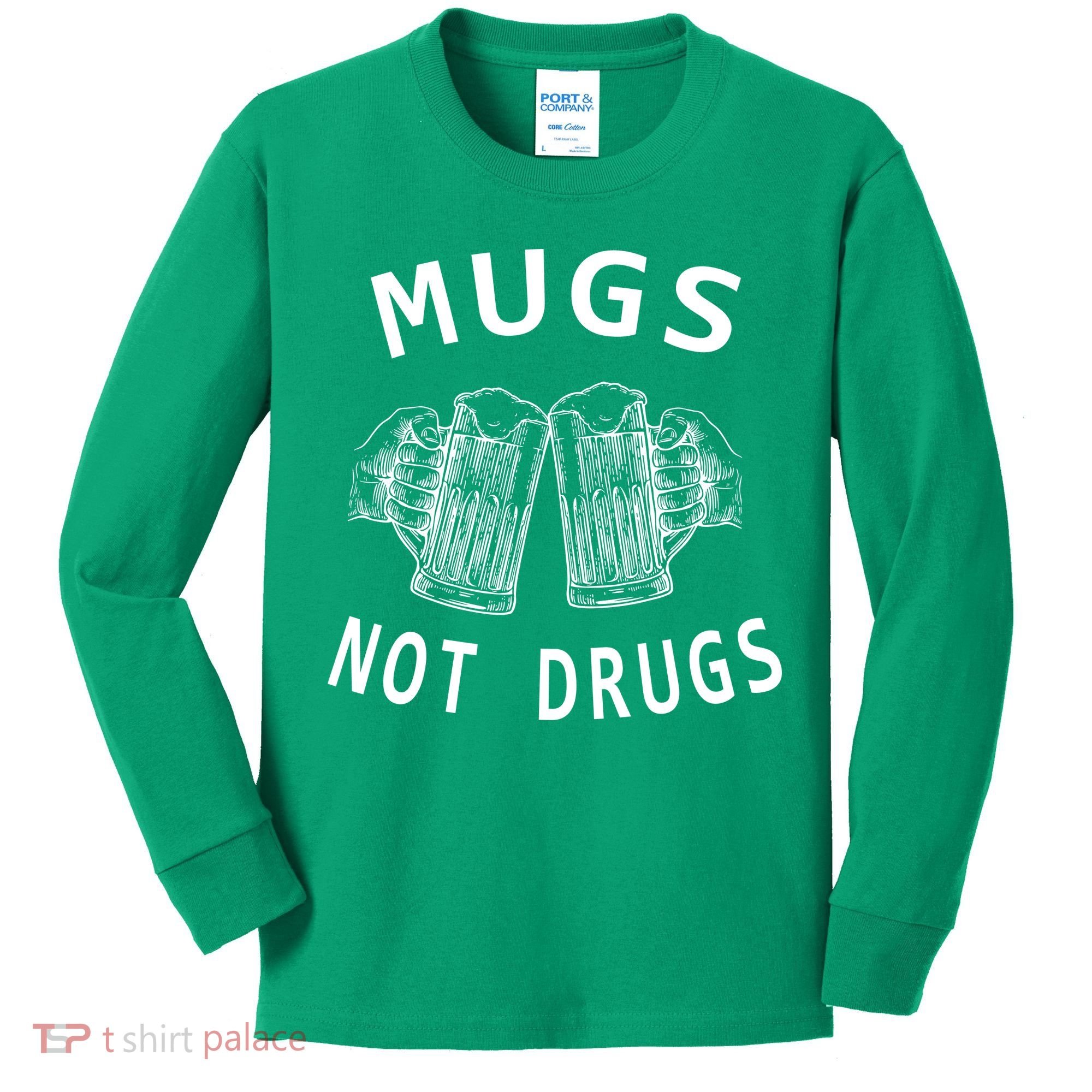 Mugs Not Drugs Kids Long Sleeve Shirt