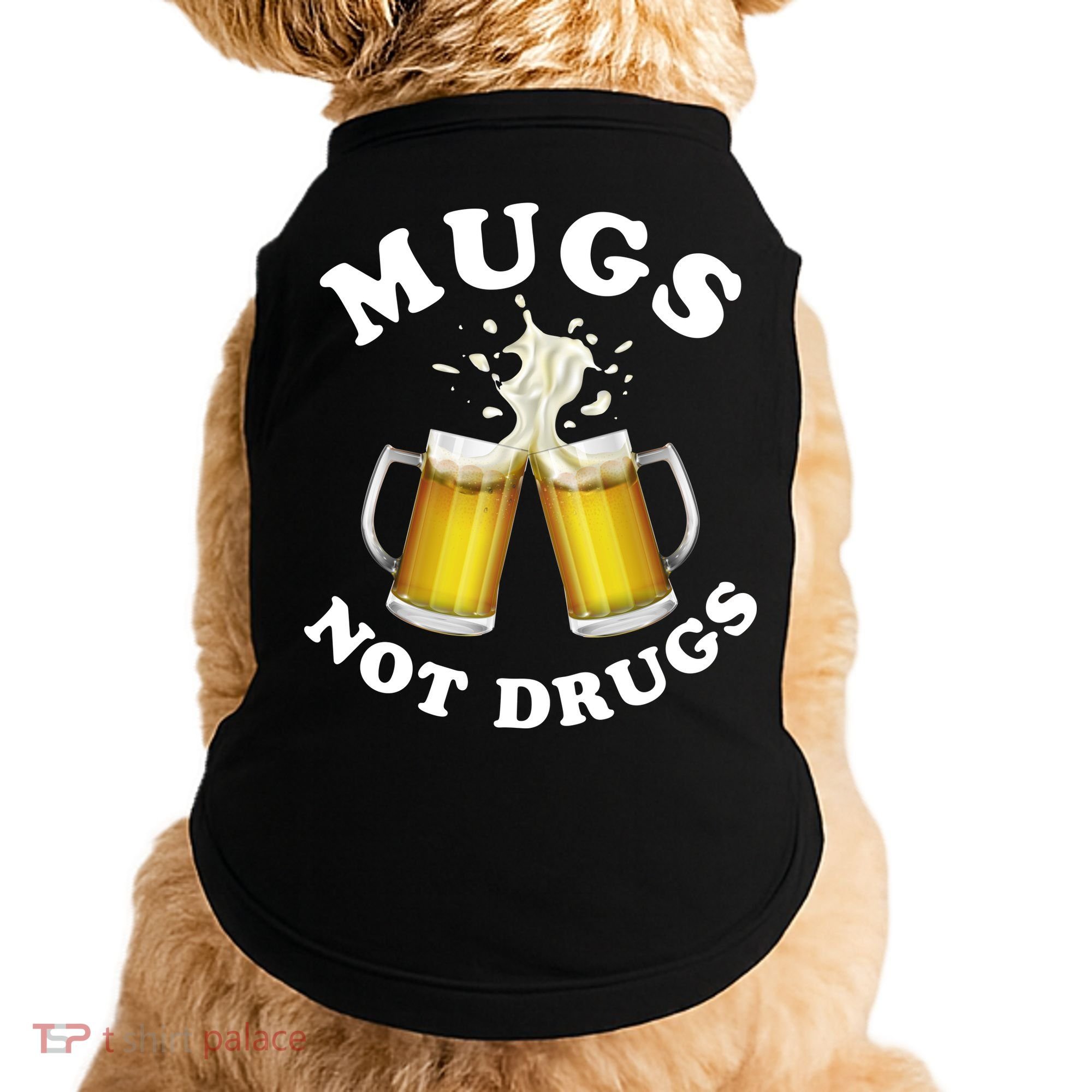 Mugs Not Drugs Funny St. Patrick's Day Beer Doggie Tank