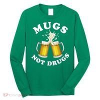 Mugs Not Drugs Funny St. Patrick's Day Beer Long Sleeve Shirt thumb 0
