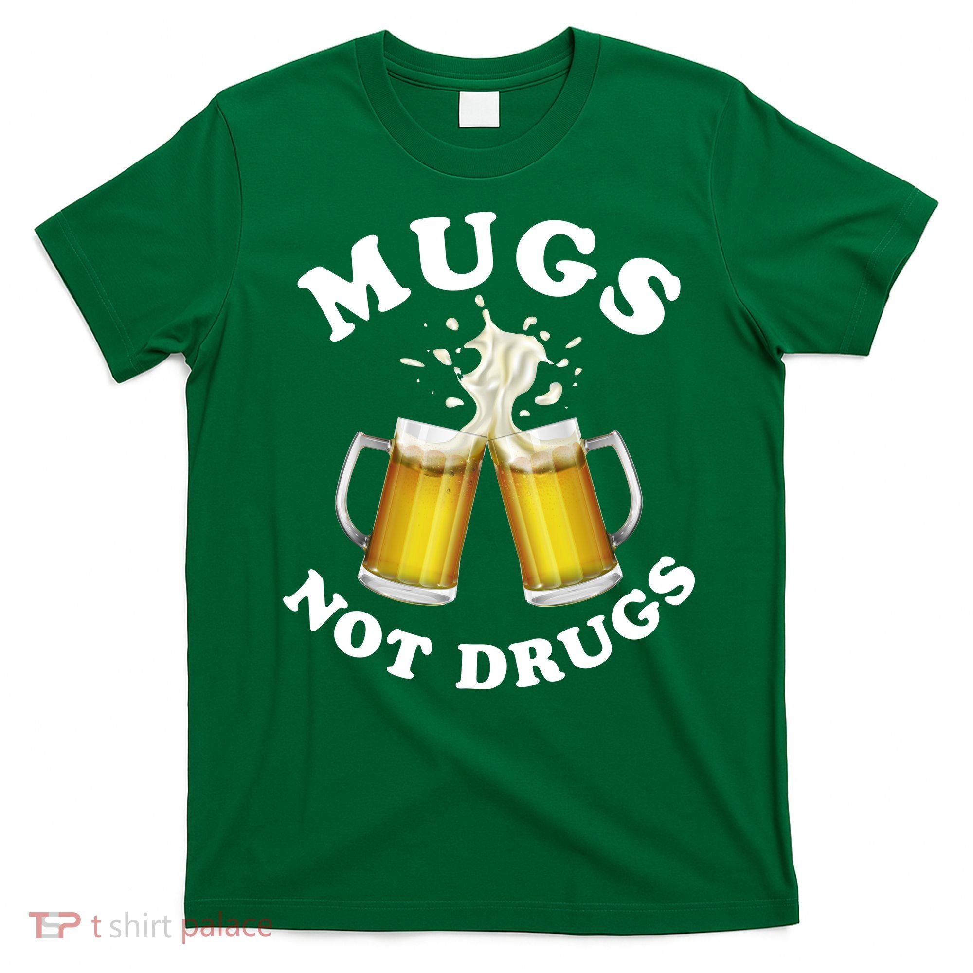 Mugs Not Drugs Funny St. Patrick's Day Beer T-Shirt