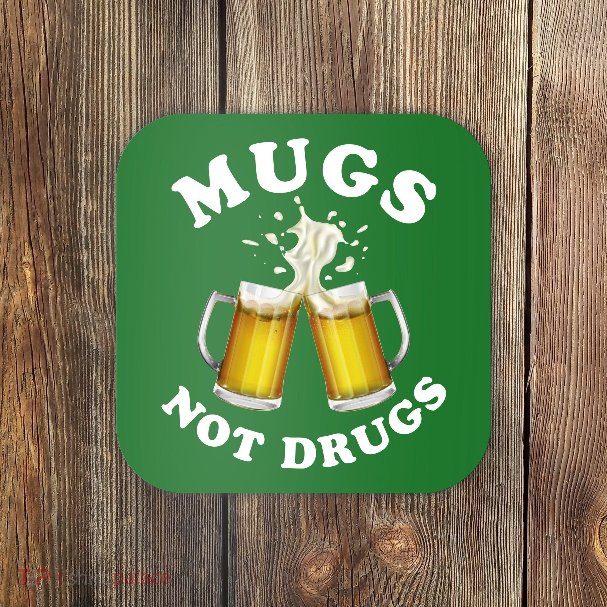 Mugs Not Drugs Funny St. Patrick's Day Beer Coaster