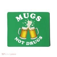 Mugs Not Drugs Funny St. Patrick's Day Beer Mousepad thumb 0