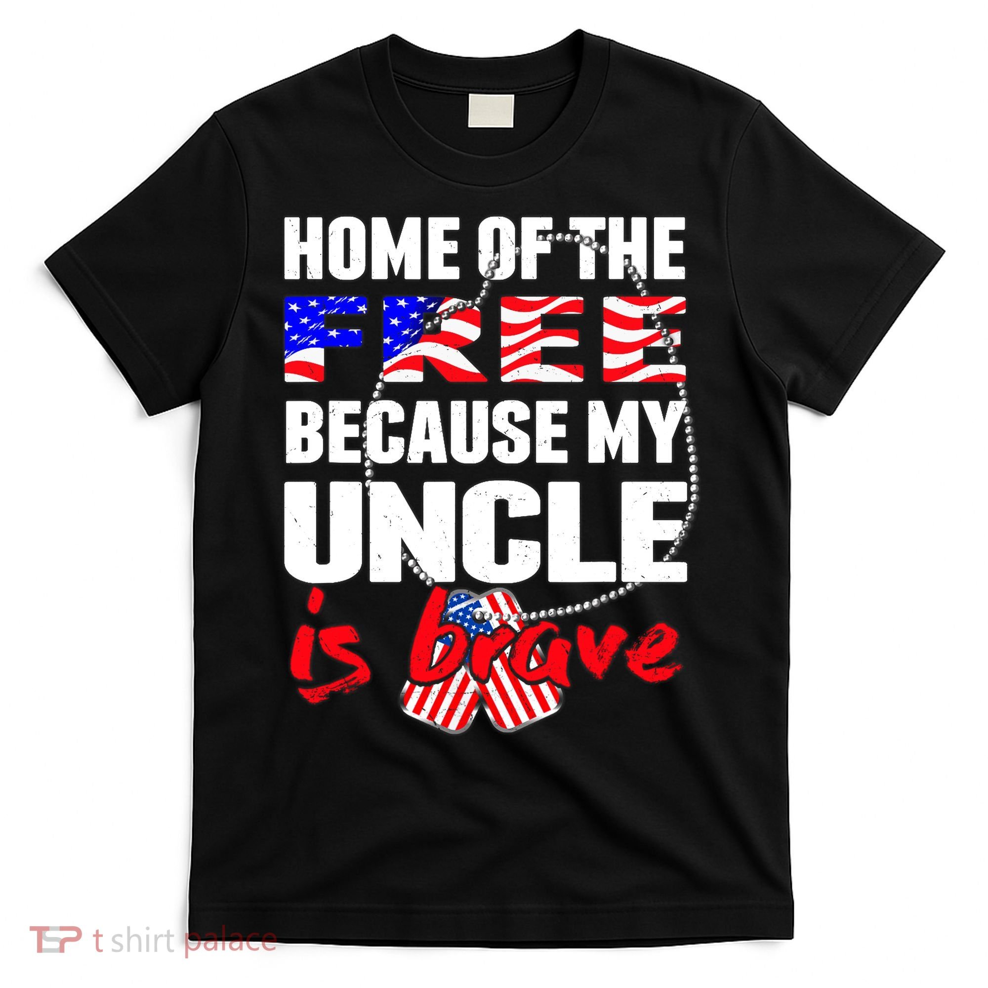My Uncle Is Brave Home Of The Free - Proud Army Niece Nephew T-Shirt