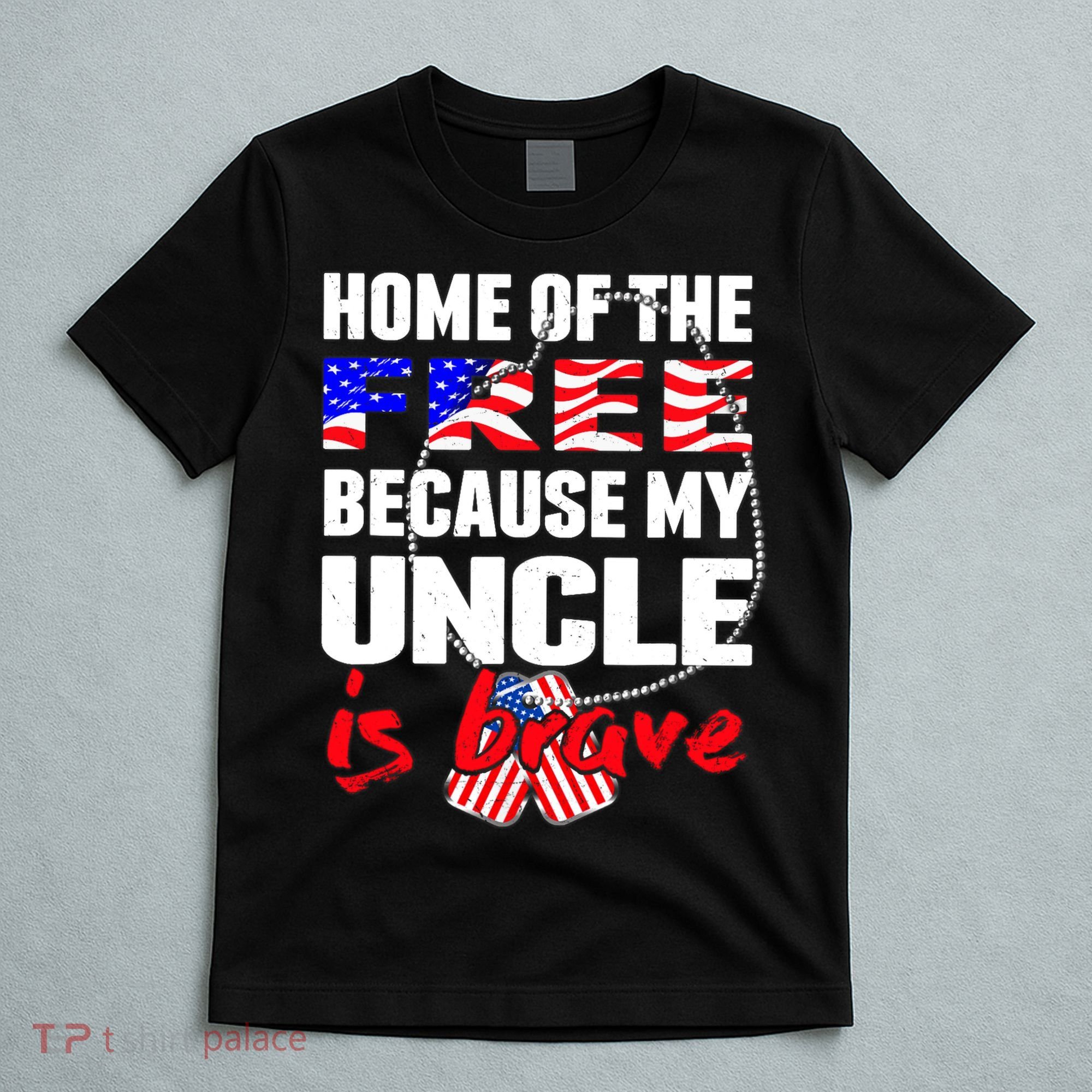 My Uncle Is Brave Home Of The Free - Proud Army Niece Nephew T-Shirt