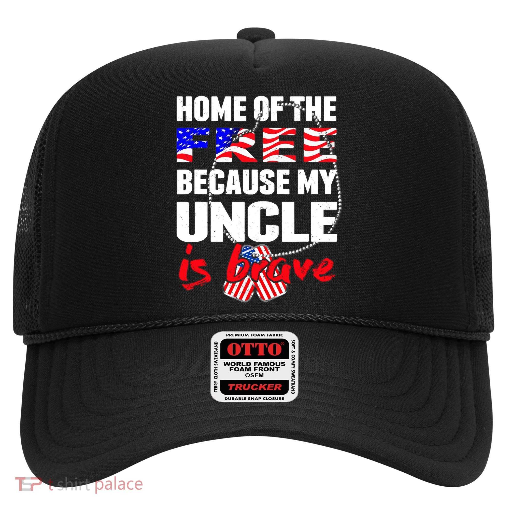 My Uncle Is Brave Home Of The Free - Proud Army Niece Nephew Hat