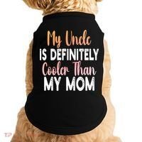 My Uncle Is Definitely Cooler Than My Mom Funny Niece Nephew Doggie Tank thumb 0