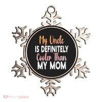 My Uncle Is Definitely Cooler Than My Mom Funny Niece Nephew Ornament thumb 0