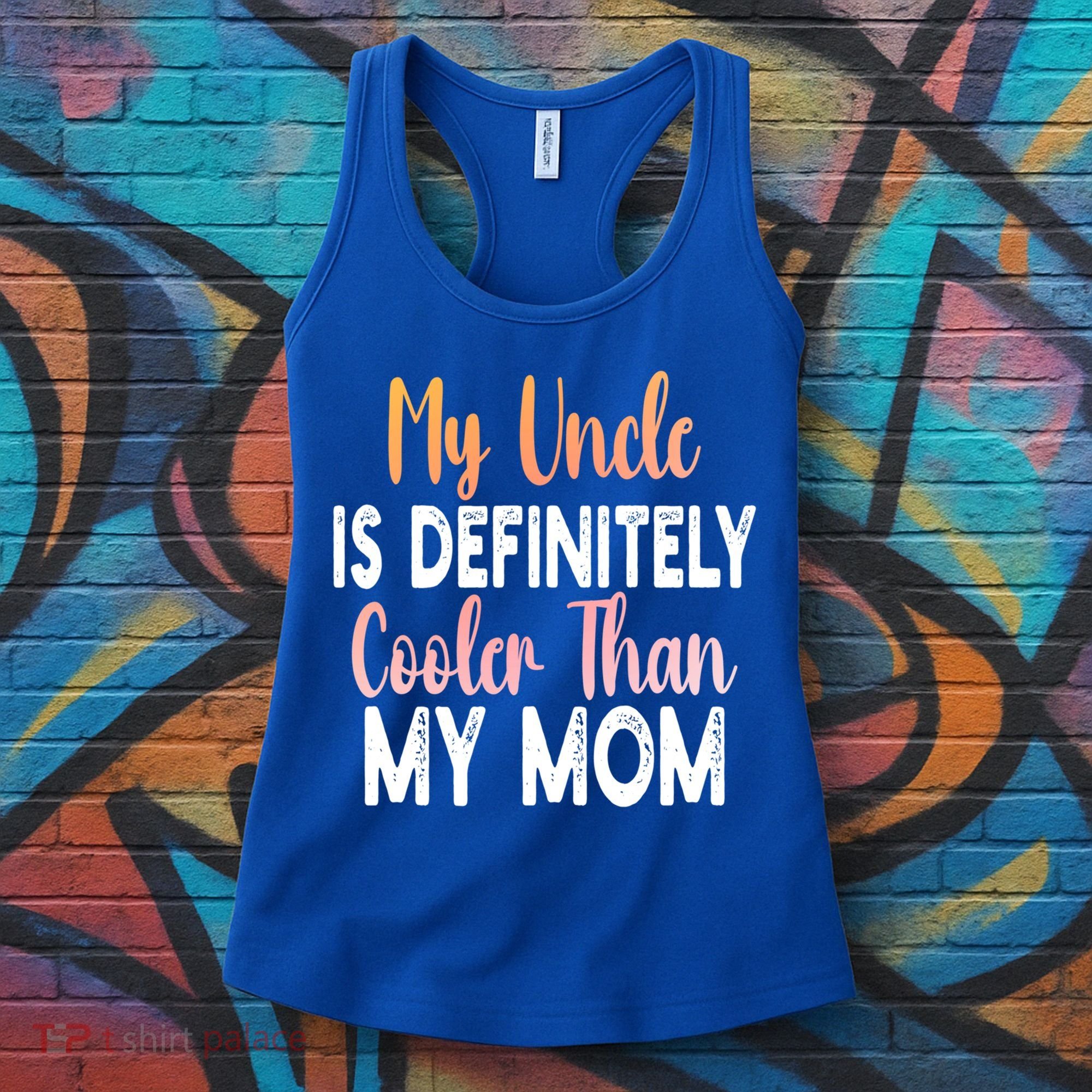 My Uncle Is Definitely Cooler Than My Mom Funny Niece Nephew Women's Tank Top