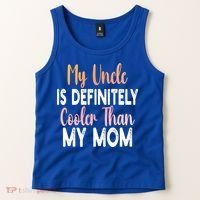 My Uncle Is Definitely Cooler Than My Mom Funny Niece Nephew Tank Top thumb 2