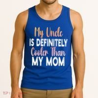 My Uncle Is Definitely Cooler Than My Mom Funny Niece Nephew Tank Top thumb 3