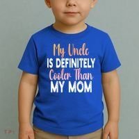 My Uncle Is Definitely Cooler Than My Mom Funny Niece Nephew Toddler T-Shirt thumb 2